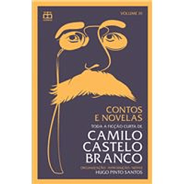 Contos e Novelas - Volume III: Toda a ficção curta de Camilo Castelo Branco