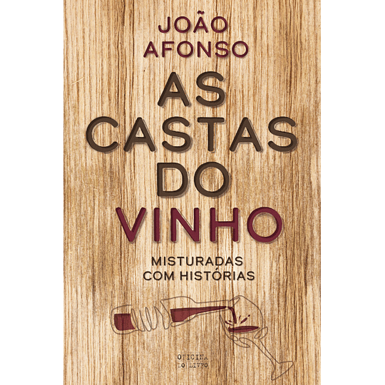 As Castas do Vinho - Misturadas com Histórias