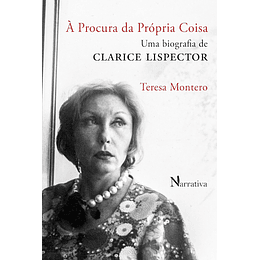 À Procura da Própria Coisa - Uma Biografia de Clarice Lispector