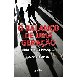 O Balanço de uma Geração - Uma visão pessoal