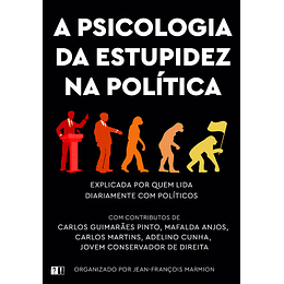 A Psicologia da Estupidez na Politica