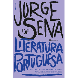 Literatura Portuguesa - Das cantigas de amigo e de amor às vanguardas do século XX