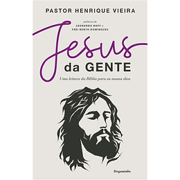 Jesus da Gente - Uma leitura da Bíblia para os nossos dias