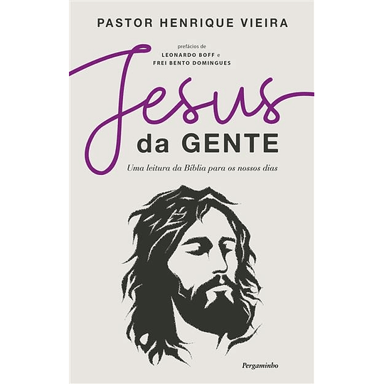 Jesus da Gente - Uma leitura da Bíblia para os nossos dias