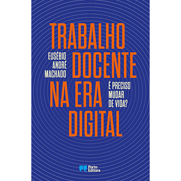 Trabalho Docente na Era Digital e Preciso Mudar de Vida?