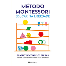 Metodo Montessori - Educar na Liberdade