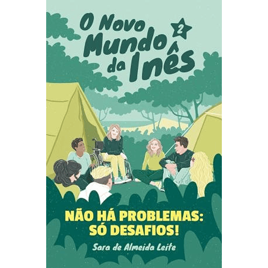 O Novo Mundo da Inês - Livro 2: Não há Problemas: Só Desafios!