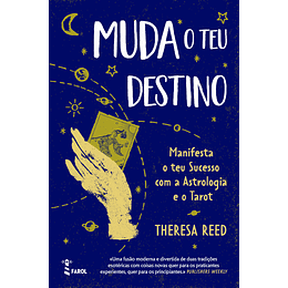 Muda o Teu Destino - Manifesta o teu Sucesso com a Astrologia e o Tarot