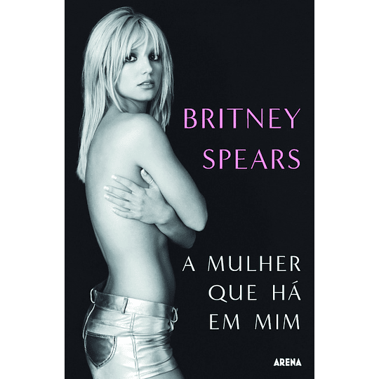 Britney Spears - A Mulher que Há em Mim