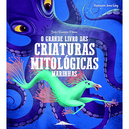 O Grande Livro das Criaturas Mitológicas Marinhas