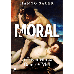 Moral - A Invenção do Bem e do Mal