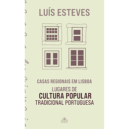 Casas Regionais em Lisboa - Lugares de Cultura Popular