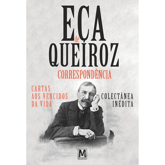 Eça de Queiroz, Correspondência - Cartas aos Vencidos da Vida - Colectânea Inédita