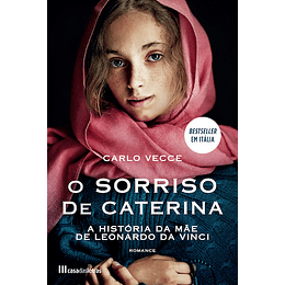 O Sorriso de Caterina  A História da Mãe de Leonardo da Vinci