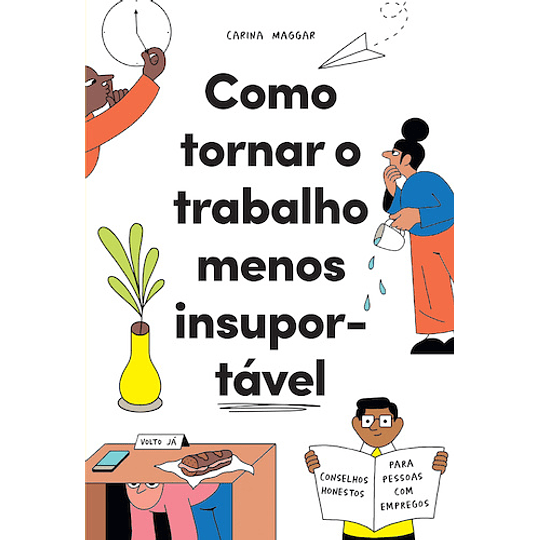 Como Tornar o Trabalho Menos Insuportável