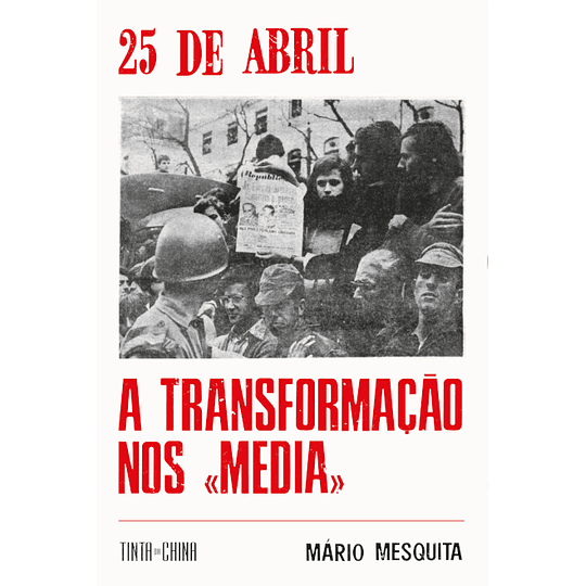 25 de Abril - A Transformação nos «Media»