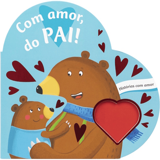 Com amor, do pai!