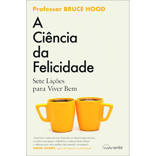 A Ciência da Felicidade