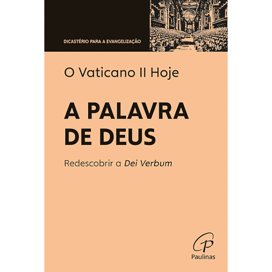 O Vaticano II Hoje  A Palavra de Deus