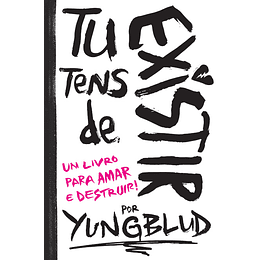 Tu Tens de Existir 