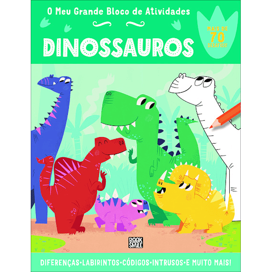 O Meu Grande Bloco de Atividades: Dinossauros