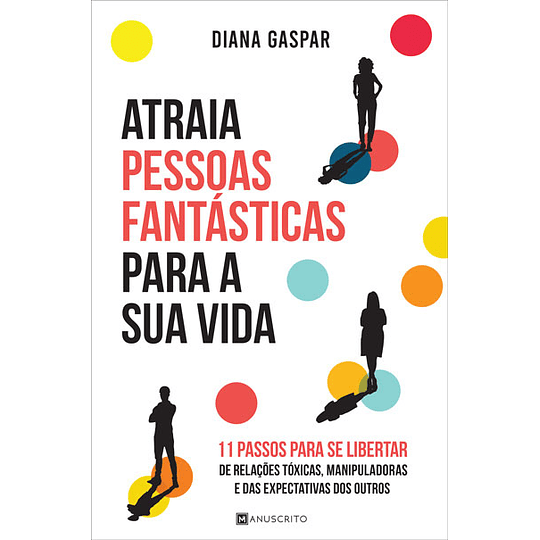 Atraia Pessoas Fantásticas Para A Sua Vida