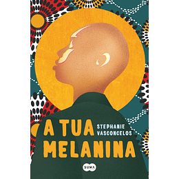 A Tua Melanina