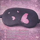 Máscara de Dormir com Estampa de Borboleta – Conforto e Relaxamento