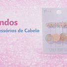  Acessórios de Cabelo