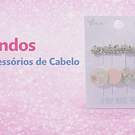  Acessórios de Cabelo