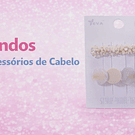  Acessórios de Cabelo
