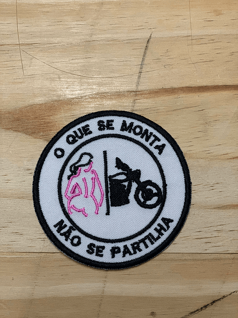 Emblema Bordado Motard - "O que se monta, não se partilha"