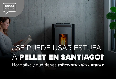 ¿Se puede usar estufa a pellet en Santiago? (Normativa y qué debes saber antes de comprar)