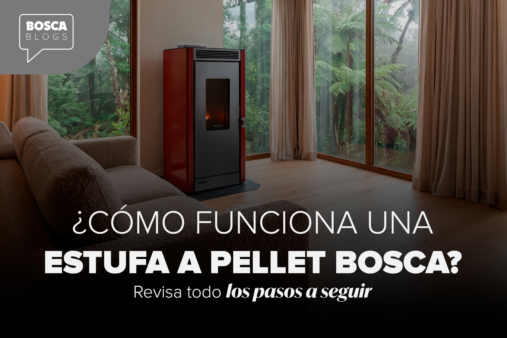 ¿Cómo funciona una estufa a pellet Bosca?