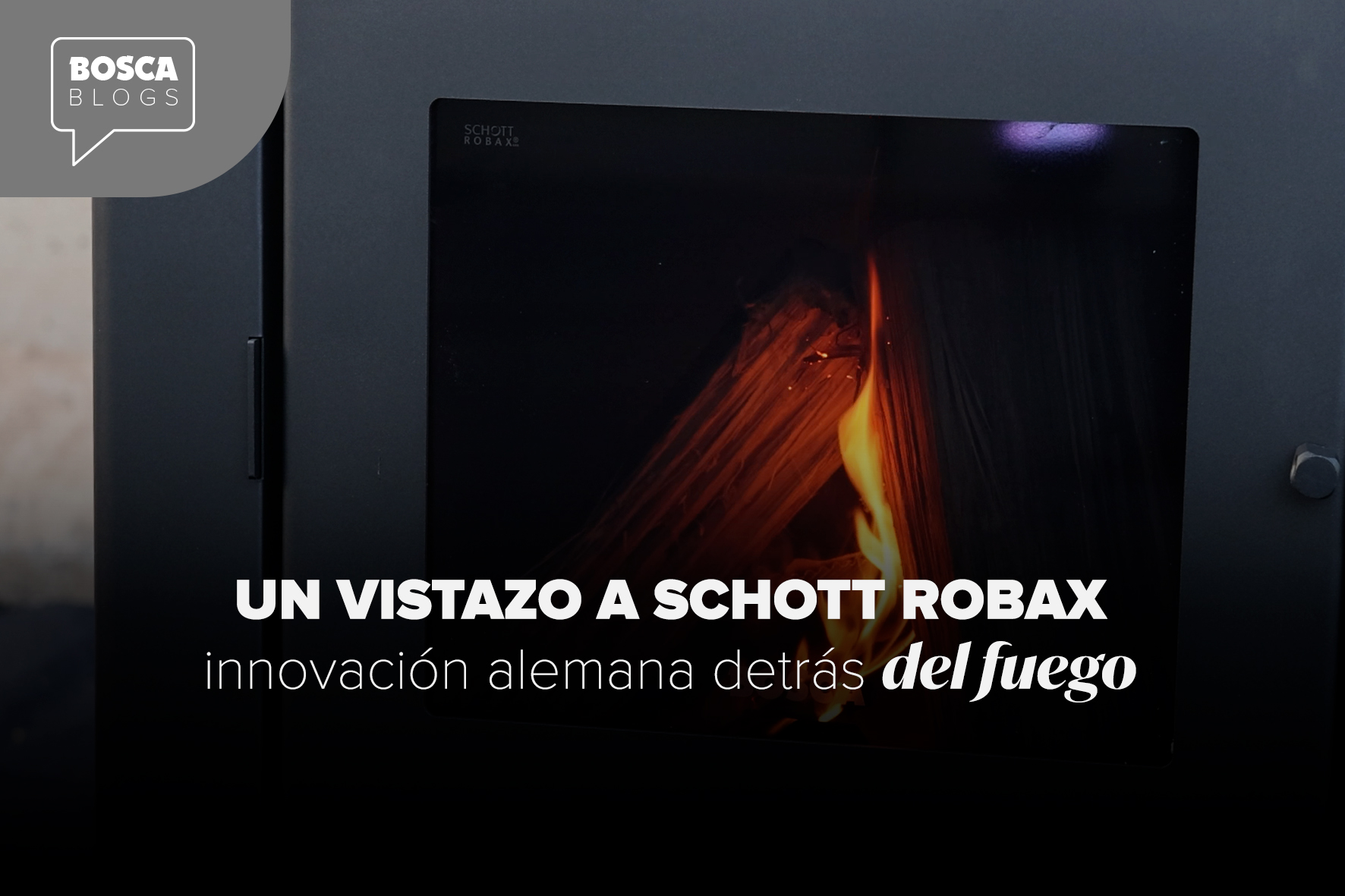 Un vistazo a SCHOTT ROBAX: innovación alemana detrás del fuego
