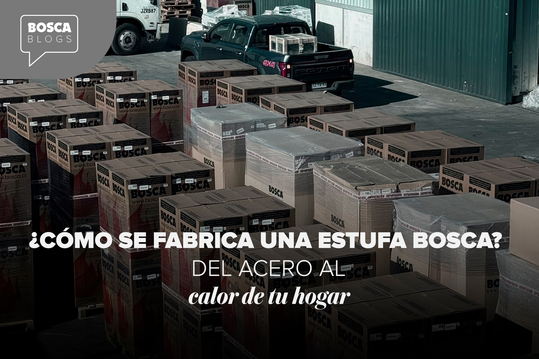 ¿Cómo se fabrica una estufa Bosca? Del acero al calor de tu hogar