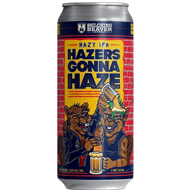 Belching Beaver - Hazers Gonna Haze