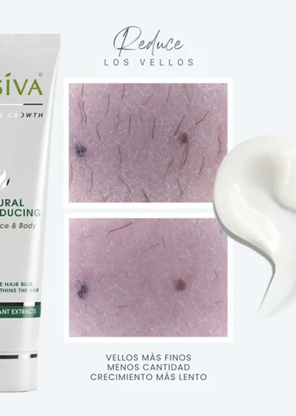Episiva Crema reductora de vello ¿Cansada(o) de depilarte constantemente, sufrir irritación o ver cómo el vello vuelve a crecer rápido y más grueso? 3