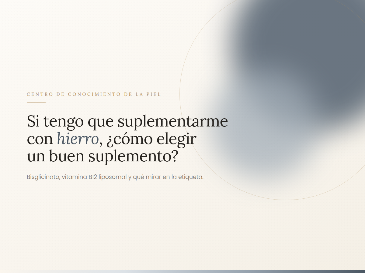 Si tengo que suplementarme con Hierro, como elegir un buen suplemento?