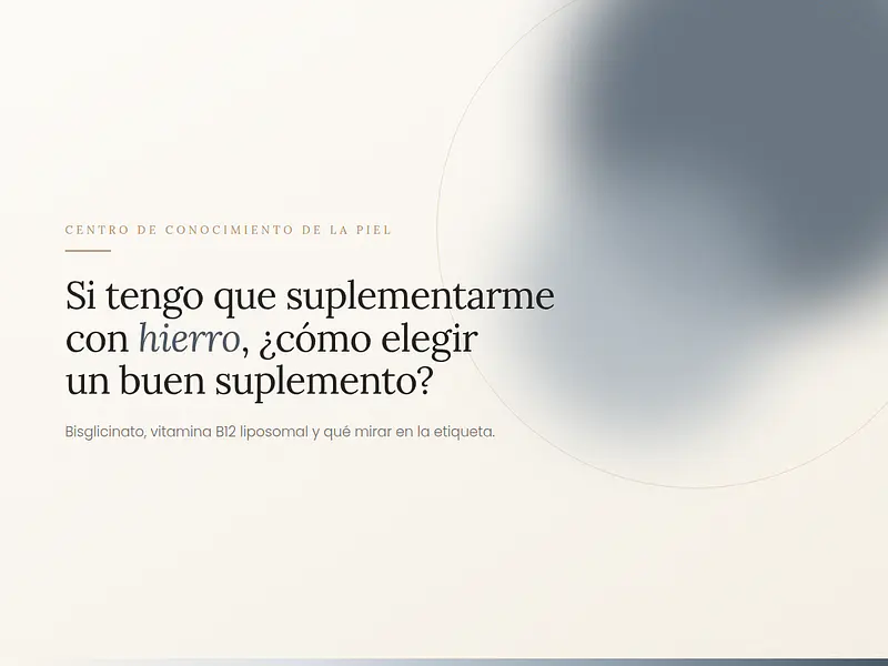 Si tengo que suplementarme con Hierro, como elegir un buen suplemento?
