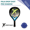 Pala Drop Shot - Pro Shadow (2022)