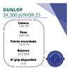 Raqueta Dunlop - Sx 300 Junior 25
