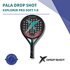 Pala Drop Shot - Explorer Pro Soft 1.0