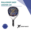Pala Drop Shot - Legend 2.0