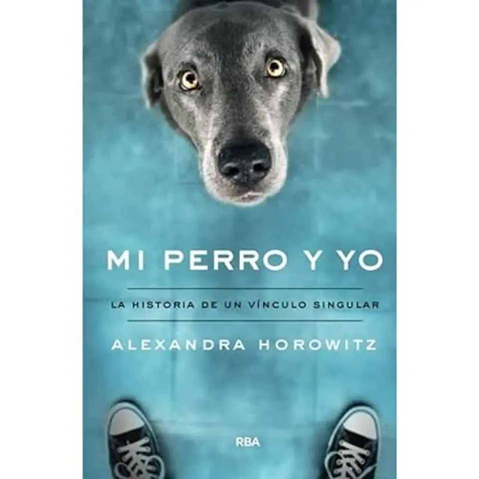 Mi perro y yo- Horowitz Alexandra 1