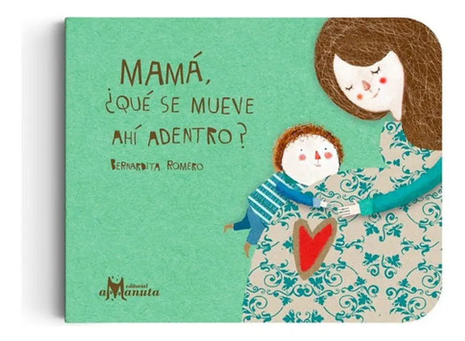 Mamá, ¿qué Se Mueve Ahí Dentro?, Bernardita Romero 1