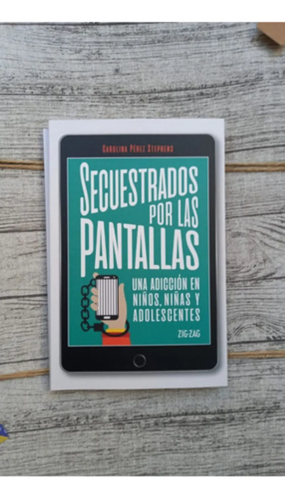 Secuestrados Por Las Pantallas - Carolina Pérez Stephens 1