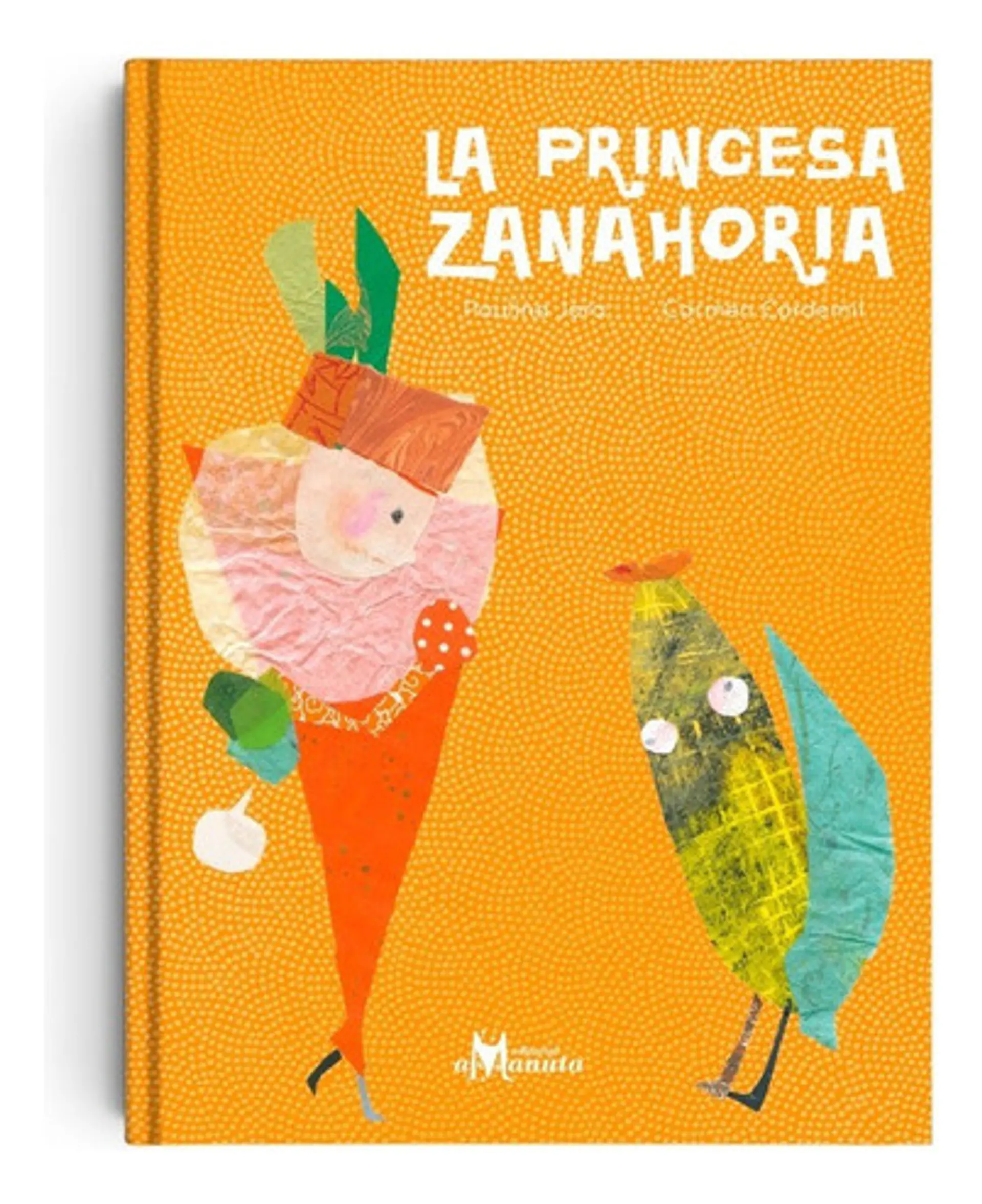 La Princesa Zanahoria, Paulina Jara, Amanuta 1