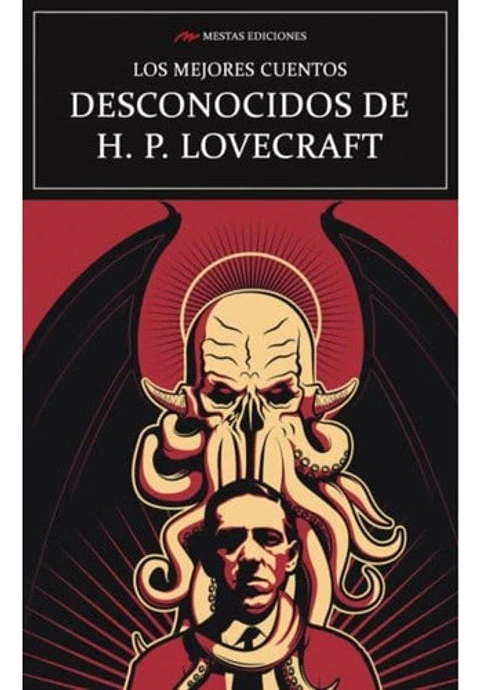 Los Mejores Cuentos Desconocidos De Lovecraft.