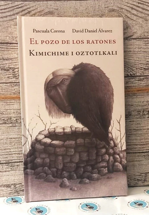 El Pozo De Los Ratones. Kimichime I Oztotlkali